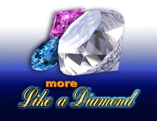 More Like a Diamond